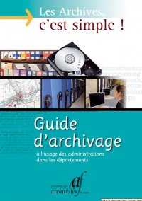 Guide d’archivage à l’usage des administrations dans les départements